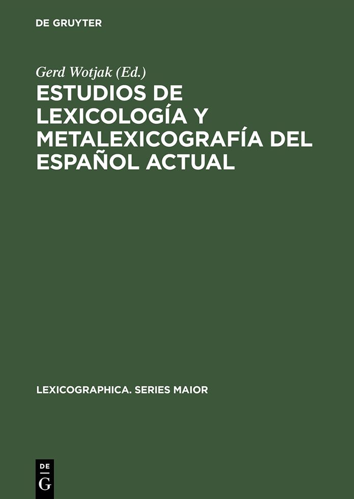 Estudios de lexicologia y metalexicografia del espanol actual