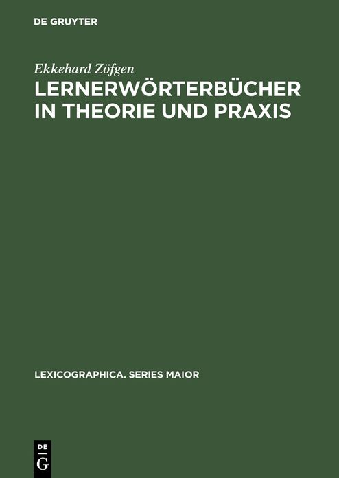 Lernerw Rterb Cher in Theorie Und Praxis: Ein Beitrag Zur Metalexikographie Mit Besonderer Ber Cksichtigung Des Franz Sischen