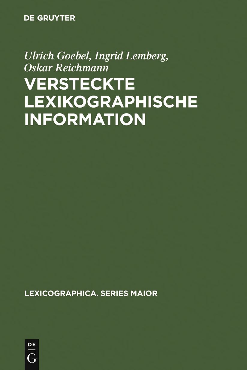 Versteckte lexikographische Information: Moglichkeiten ihrer Erschliessung dargestellt am Beispiel des Fruhneuhochdeutschen Worterbuchs