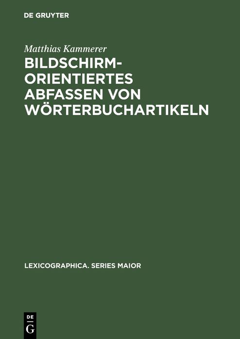 Bildschirmorientiertes Abfassen von Worterbuchartikeln: Dargestellt am Beispiel des Fruhneuhochdeutschen Worterbuchs