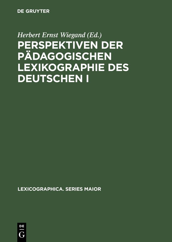 Perspektiven der padagogischen Lexikographie des Deutschen I: Untersuchungen anhand von "Langenscheidts Grossworterbuch Deutsch als Fremdsprache"