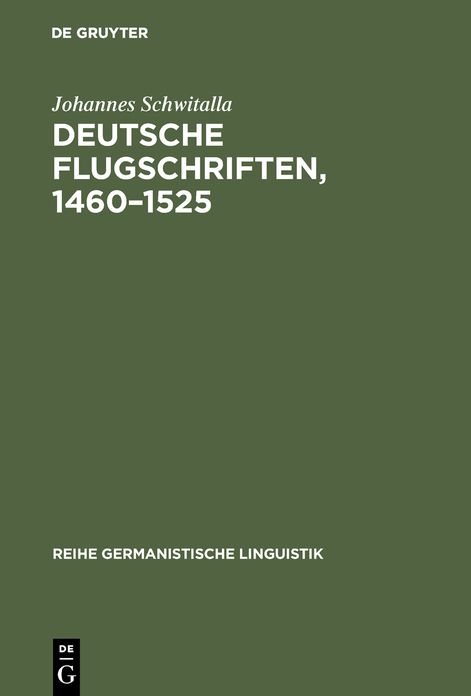 Deutsche Flugschriften, 1460-1525: Textsortengeschichtliche Studien