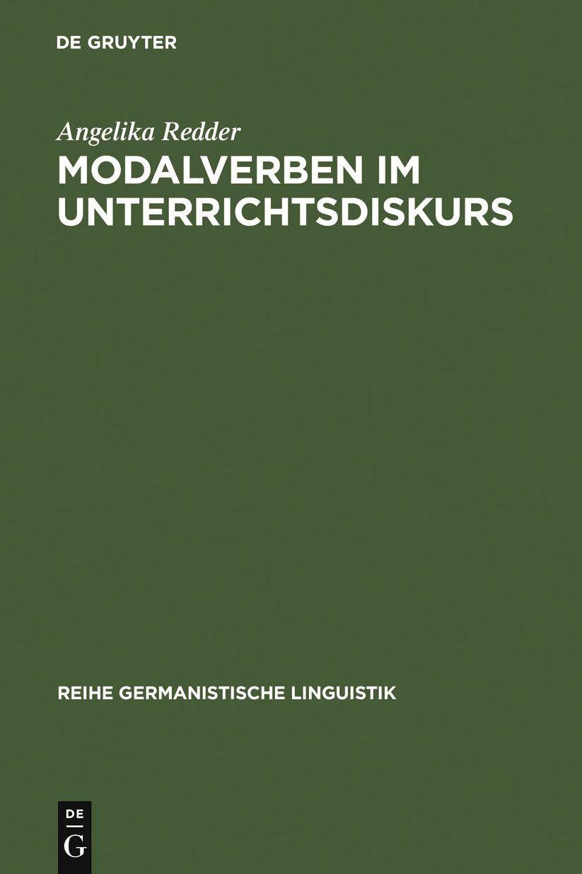 Modalverben im Unterrichtsdiskurs: Pragmatik der Modalverben am Beispiel eines institutionellen Diskurses