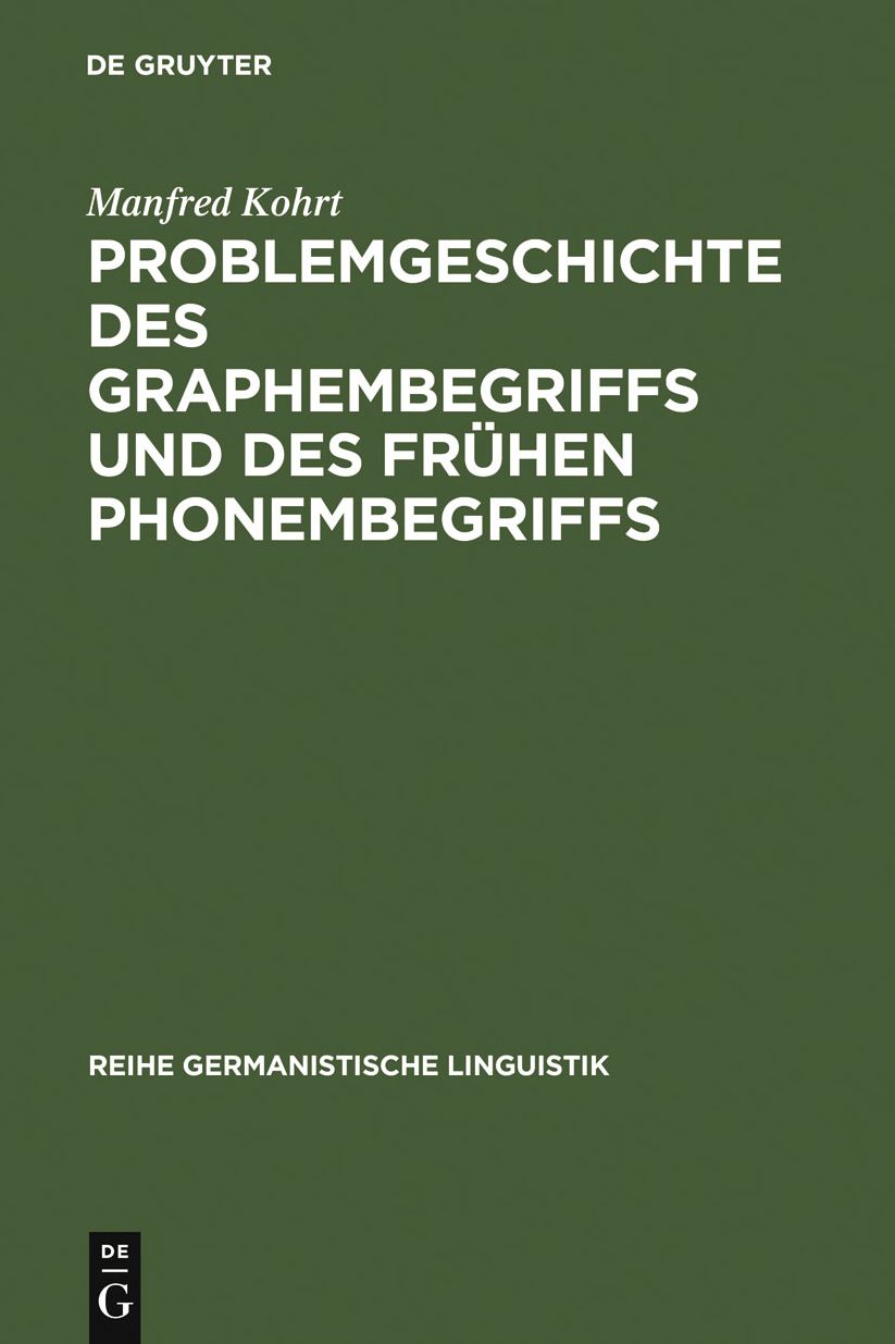Problemgeschichte des Graphembegriffs und des fruhen Phonembegriffs