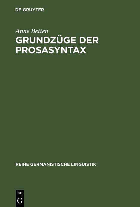 Grundzuge der Prosasyntax: Stilpragende Entwicklungen vom Althochdeutschen zum Neuhochdeutschen