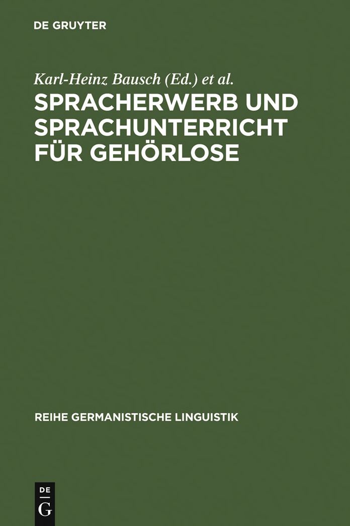 Spracherwerb und Sprachunterricht fur Gehorlose: Zielsetzungen und Probleme