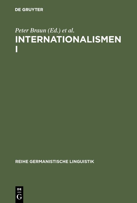 Internationalismen I: Studien zur interlingualen Lexikologie und Lexikographie