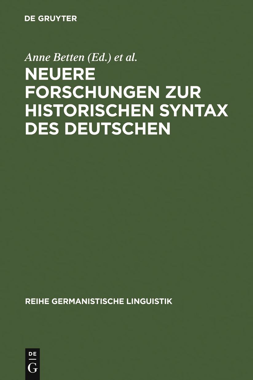 Neuere Forschungen zur historischen Syntax des Deutschen: Referate der Internationalen Fachkonferenz Eichstatt 1989