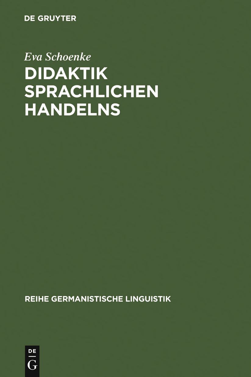 Didaktik sprachlichen Handelns: Uberlegungen zum Sprachunterricht in der Sekundarstufe I