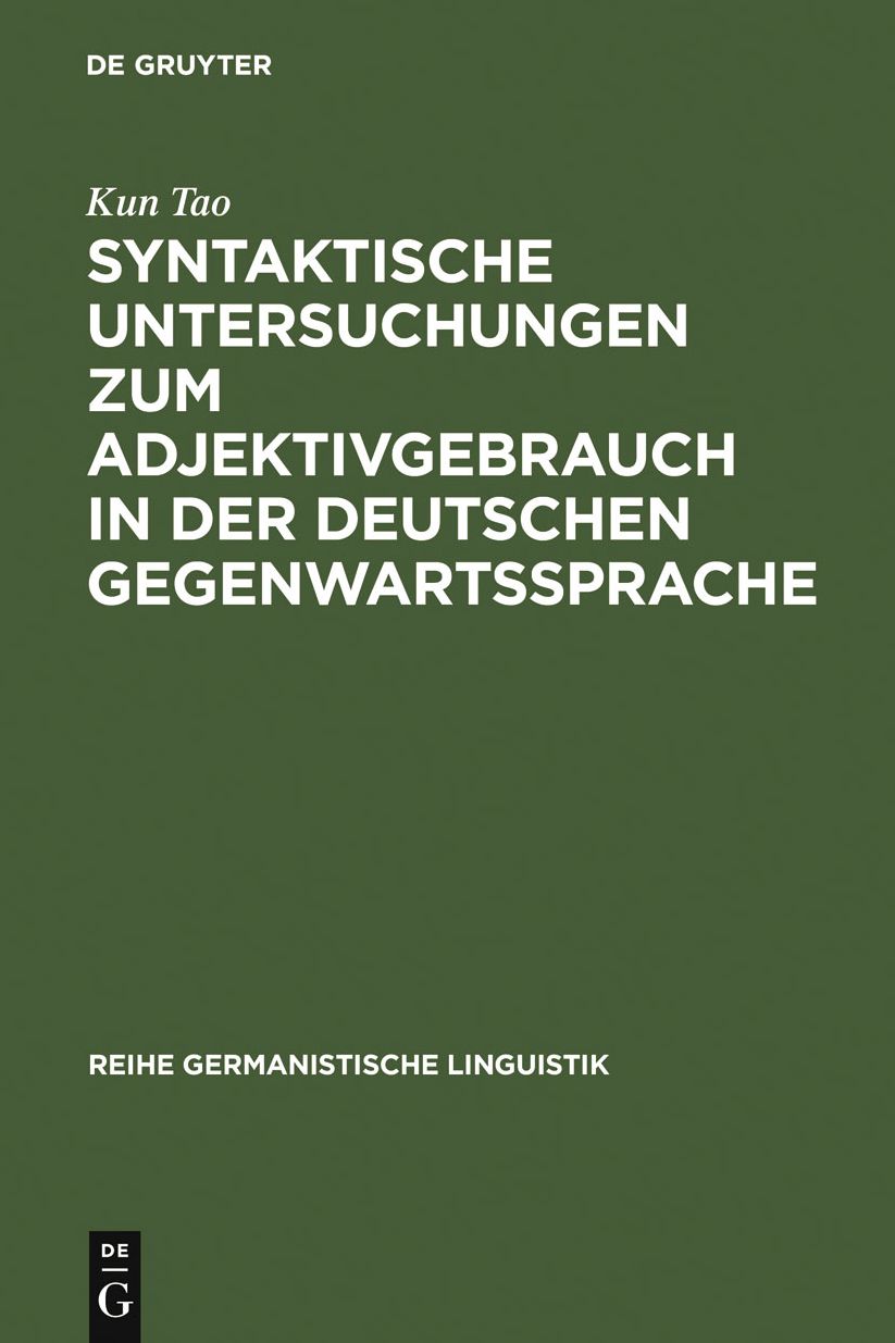 Syntaktische Untersuchungen zum Adjektivgebrauch in der deutschen Gegenwartssprache: am Material von literarischen Texten Heinrich Bolls