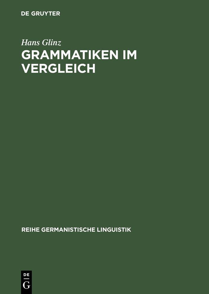 Grammatiken im Vergleich: Deutsch - Französisch - Englisch - Latein. Formen - Bedeutungen - Verstehen