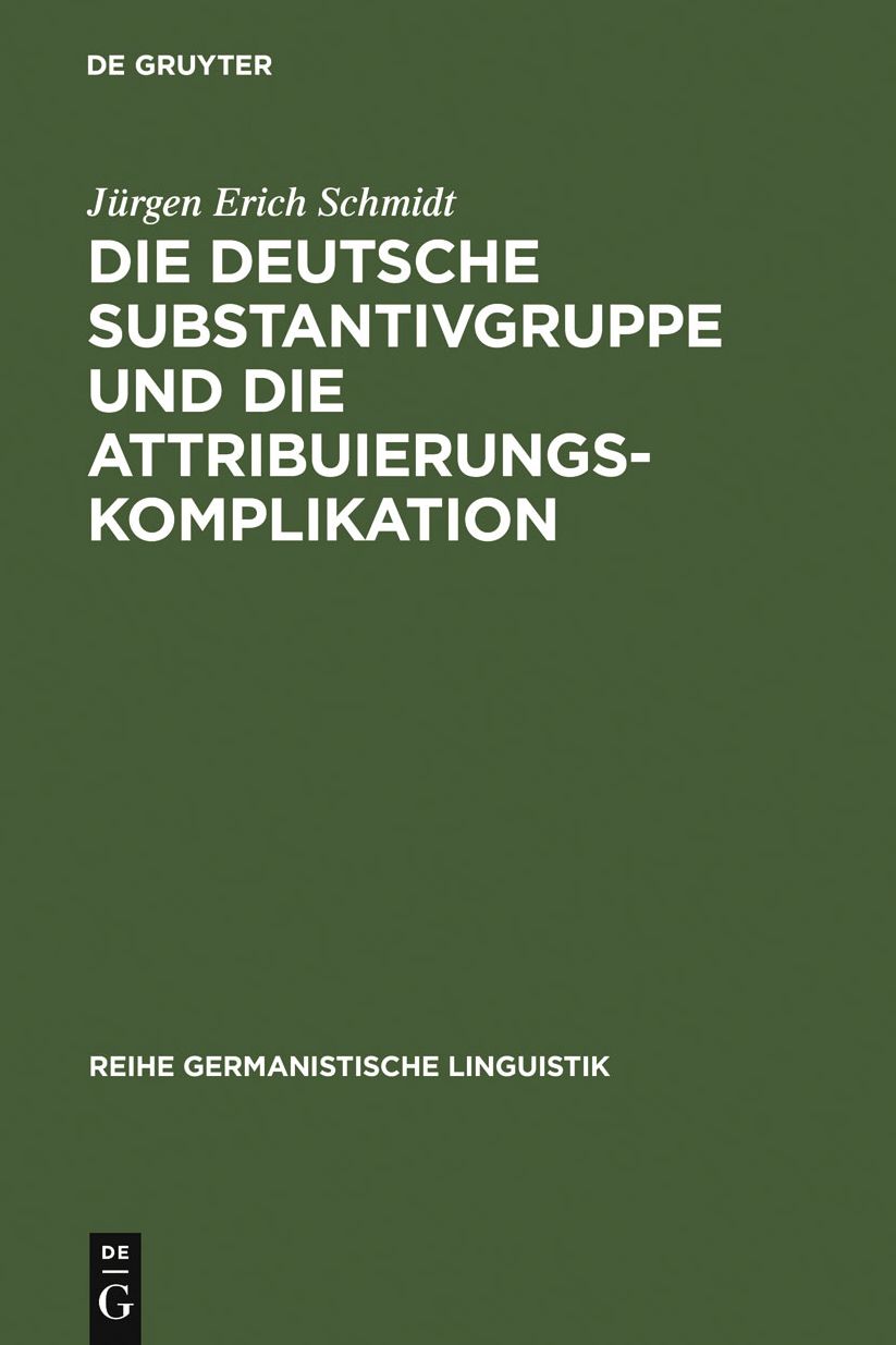 Die deutsche Substantivgruppe und die Attribuierungskomplikation