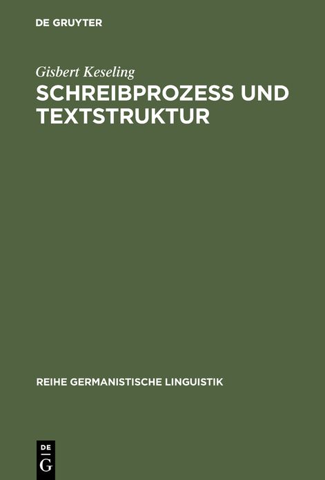 Schreibprozess und Textstruktur: Empirische Untersuchungen zur Produktion von Zusammenfassungen