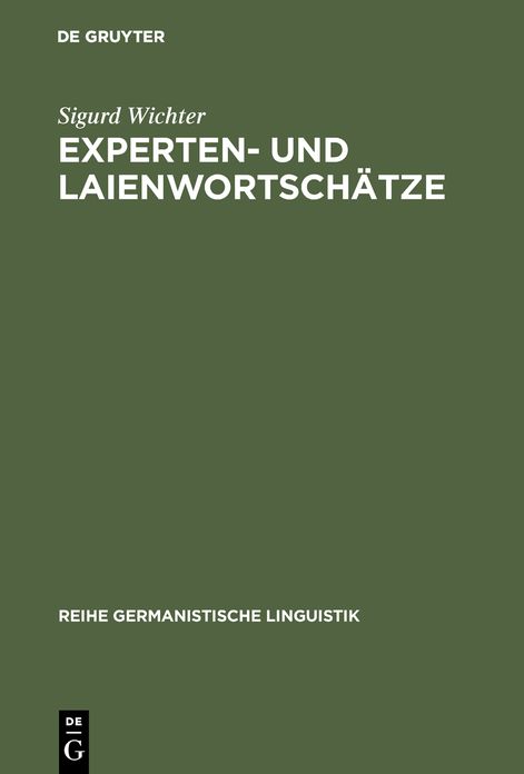 Experten- Und Laienwortsch Tze: Umri Einer Lexikologie Der Vertikalit T