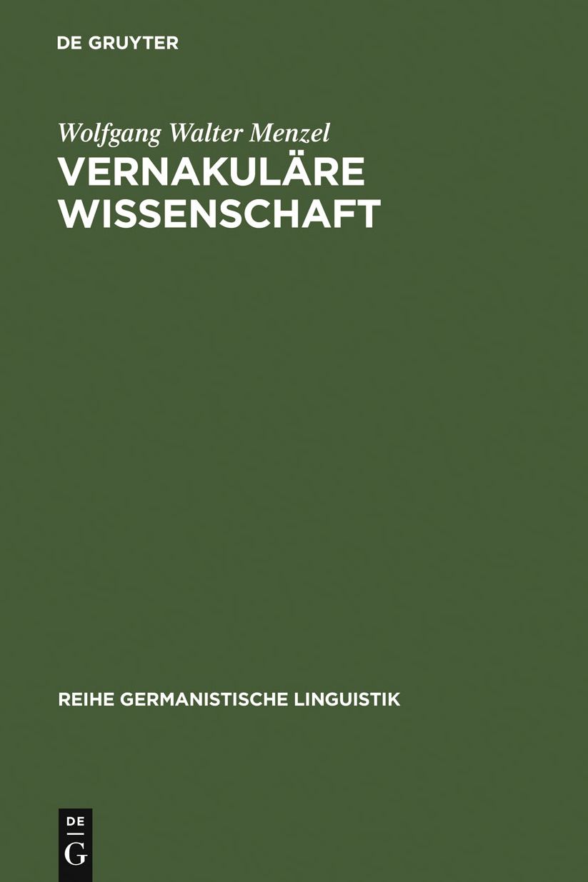 Vernakulare Wissenschaft: Christian Wolffs Bedeutung fur die Herausbildung und Durchsetzung des Deutschen als Wissenschaftssprache
