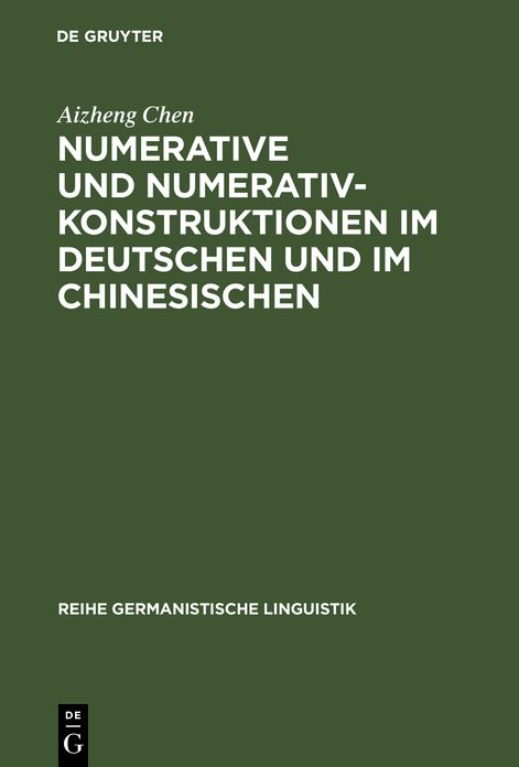 Numerative und Numerativkonstruktionen im Deutschen und im Chinesischen: Eine kontrastiv-typologische Untersuchung