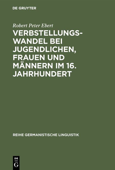 Verbstellungswandel bei Jugendlichen, Frauen und Mannern im 16. Jahrhundert