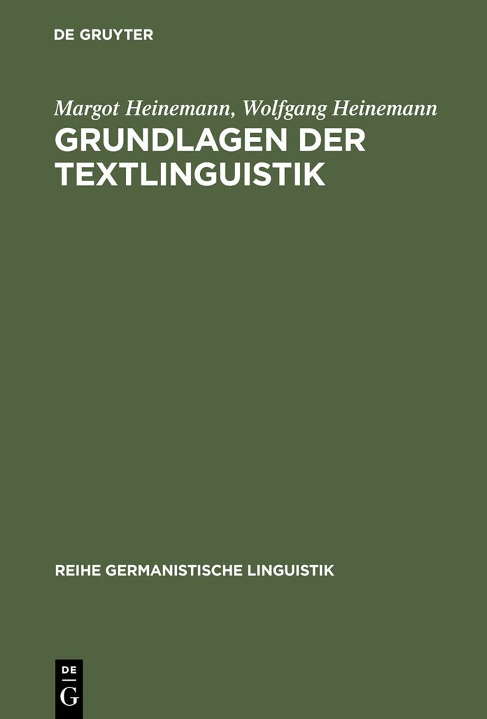 Grundlagen der Textlinguistik: Interaktion - Text - Diskurs