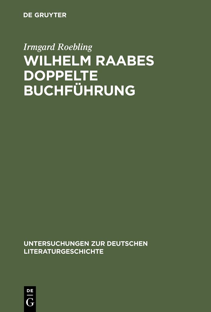 Wilhelm Raabes doppelte Buchfuhrung: Paradigma einer Spaltung