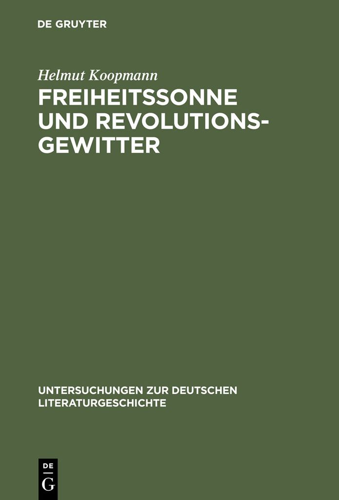 Freiheitssonne und Revolutionsgewitter: Reflexe der Franzosischen Revolution im literarischen Deutschland zwischen 1789 und 1840