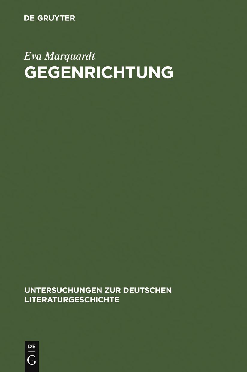 Gegenrichtung: Entwicklungstendenzen in der Erzahlprosa Thomas Bernhards
