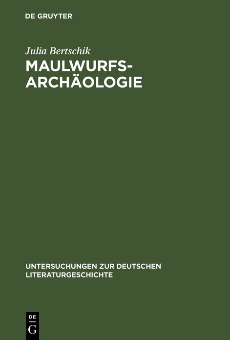 Maulwurfsarchäologie: Zum Verhältnis Von Geschichte und Anthropologie in Wilhelm Raabes Historischen Erzähltexten
