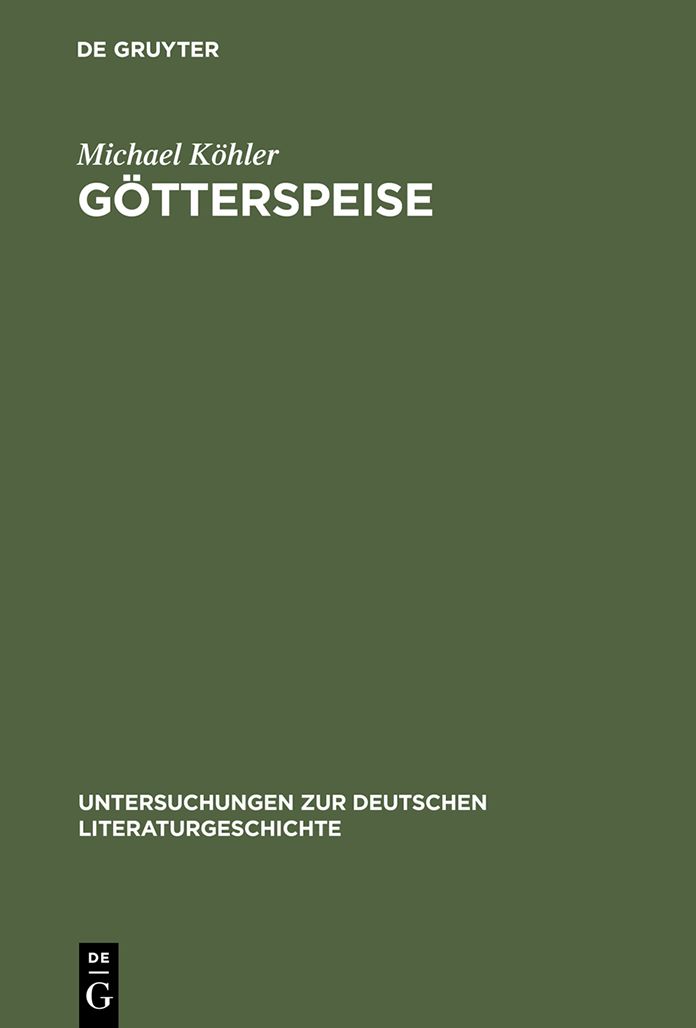 Gotterspeise: Mahlzeitenmotivik in der Prosa Thomas Manns und Genealogie des alimentaren Opfers
