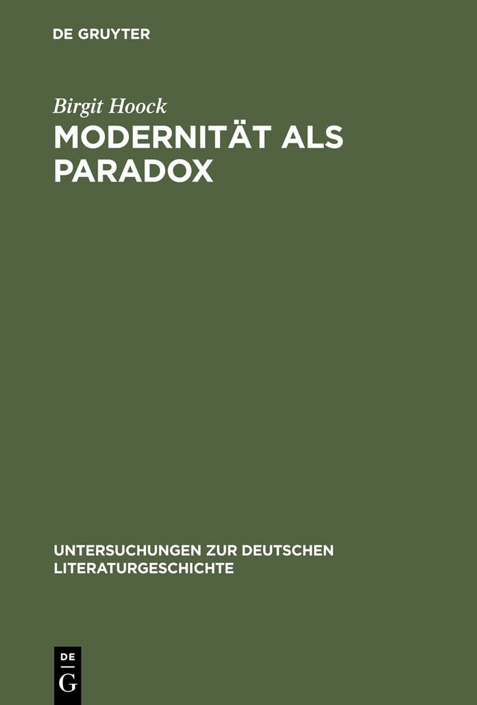 Modernitat als Paradox: Der Begriff der 'Moderne' und seine Anwendung auf das Werk Alfred Doblins (bis 1933)
