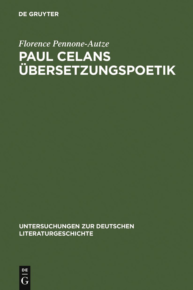 Paul Celans Ubersetzungspoetik: Entwicklungslinien in seinen Ubertragungen franzosischer Lyrik