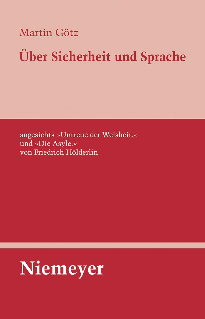 Uber Sicherheit und Sprache angesichts "Untreue der Weisheit." und "Die Asyle." von Friedrich Holderlin