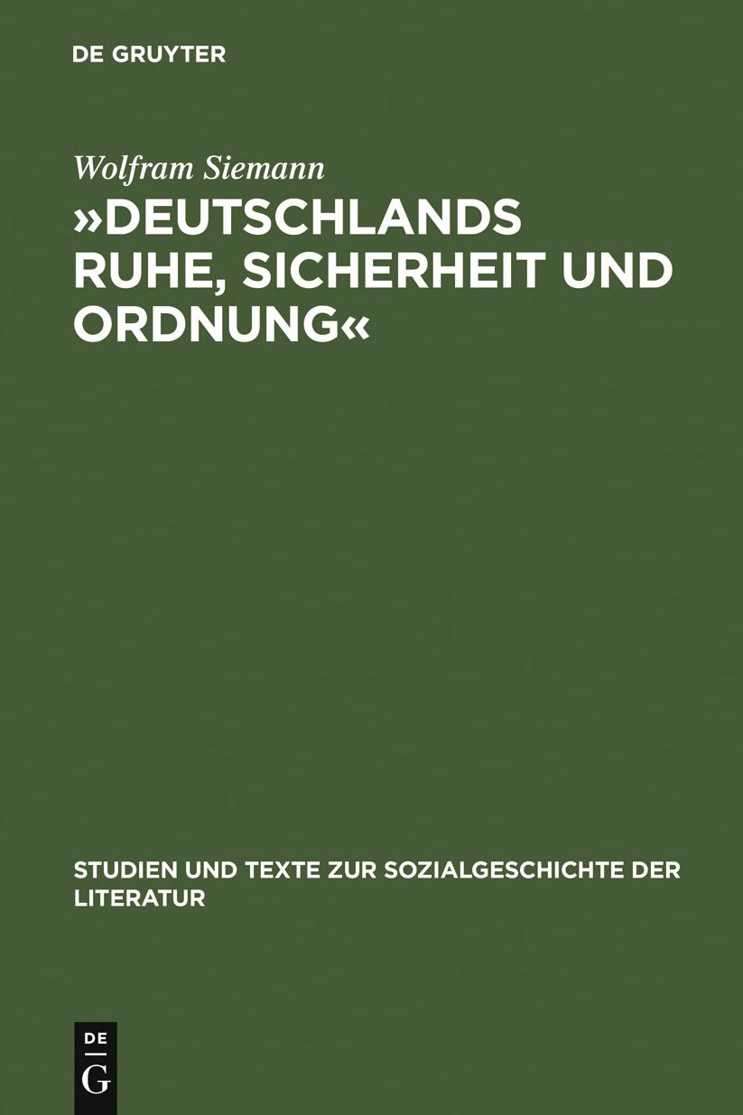 "Deutschlands Ruhe, Sicherheit und Ordnung": Die Anfange der politischen Polizei 1806 - 1866