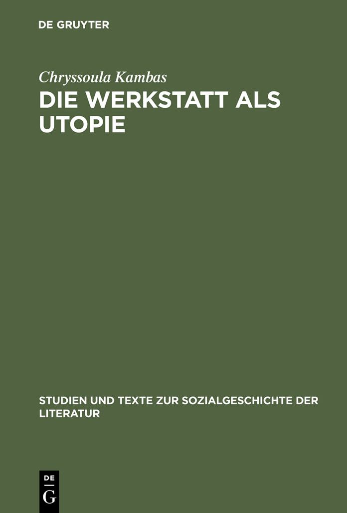 Die Werkstatt als Utopie: Lu Martens literarische Arbeit und Formasthetik seit 1900