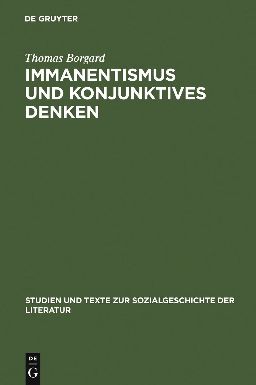 Immanentismus und konjunktives Denken: Die Entstehung eines modernen Weltverstandnisses aus dem strategischen Einsatz einer >psychologia prima< (1830-1880)