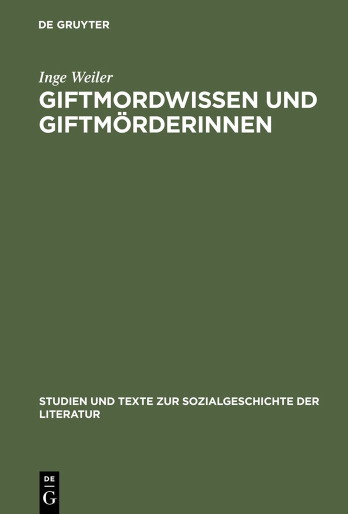 Giftmordwissen und Giftmorderinnen: Eine diskursgeschichtliche Studie