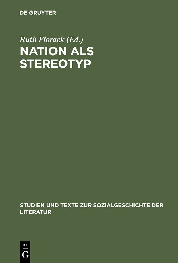 Nation als Stereotyp: Fremdwahrnehmung und Identitat in deutscher und franzosischer Literatur