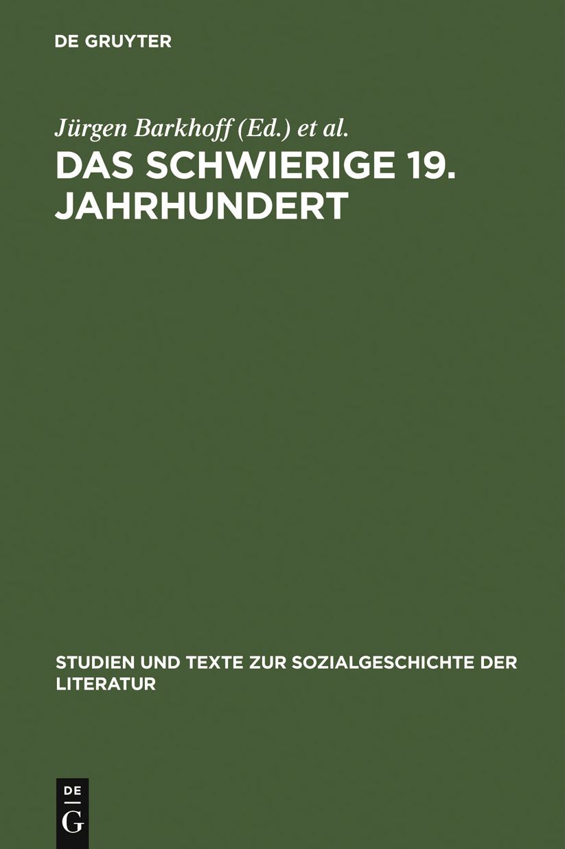 Das schwierige 19. Jahrhundert: Germanistische Tagung zum 65. Geburtstag von Eda Sagarra im August 1998. Mit einem Vorwort von Wolfgang Fruhwald
