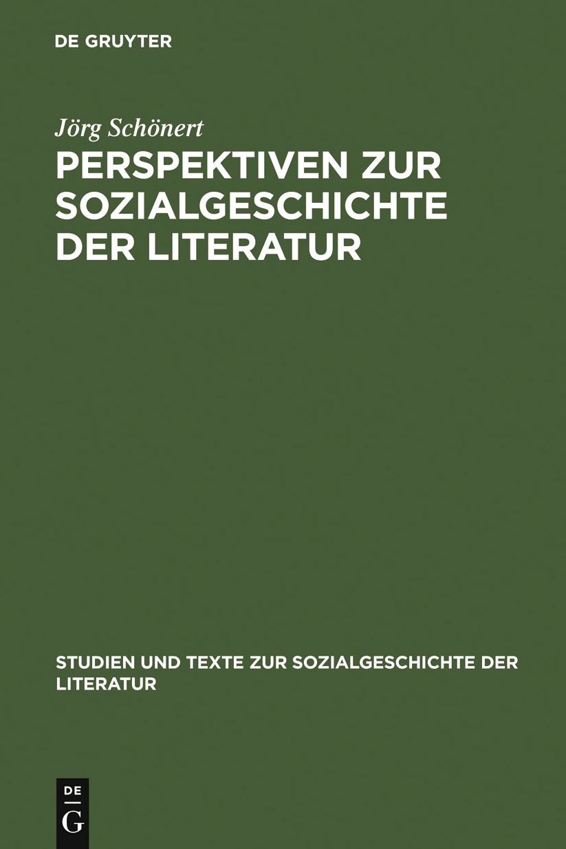 Perspektiven zur Sozialgeschichte der Literatur: Beitrage zu Theorie und Praxis