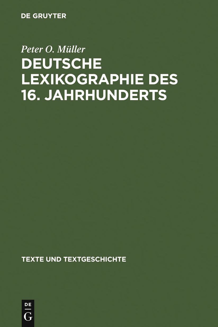 Deutsche Lexikographie des 16. Jahrhunderts: Konzeptionen und Funktionen fruhneuzeitlicher Worterbucher