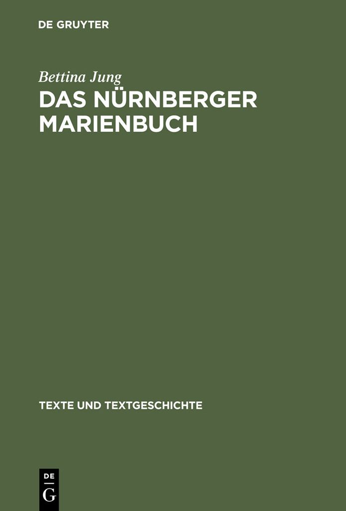 Das Nurnberger Marienbuch: Untersuchungen und Edition