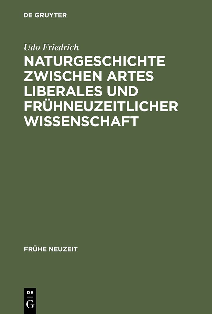 Naturgeschichte zwischen artes liberales und fruhneuzeitlicher Wissenschaft: Conrad Gessners "Historia animalium" und ihre volkssprachliche Rezeption