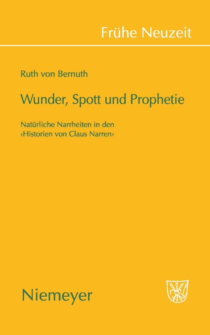 Wunder, Spott und Prophetie: Naturliche Narrheit in den "Historien von Claus Narren"