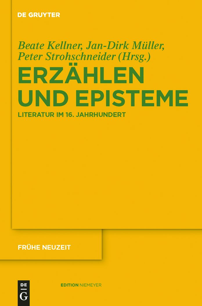 Erzahlen und Episteme: Literatur im 16. Jahrhundert