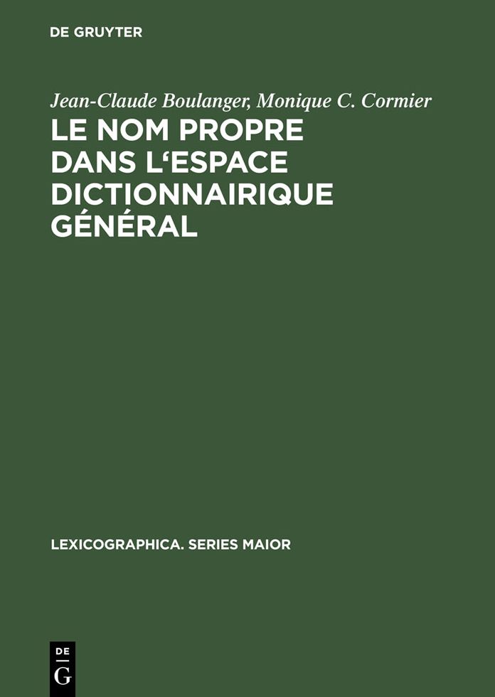 Le nom propre dans l'espace dictionnairique general: Etudes de metalexicographie