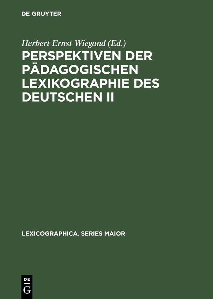 Perspektiven der padagogischen Lexikographie des Deutschen II: Untersuchungen anhand des "de Gruyter Worterbuchs Deutsch als Fremdsprache"