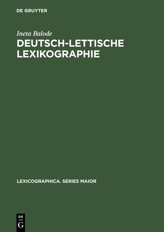 Deutsch-lettische Lexikographie: Eine Untersuchung zu ihrer Tradition und Regionalitat im 18. Jahrhundert
