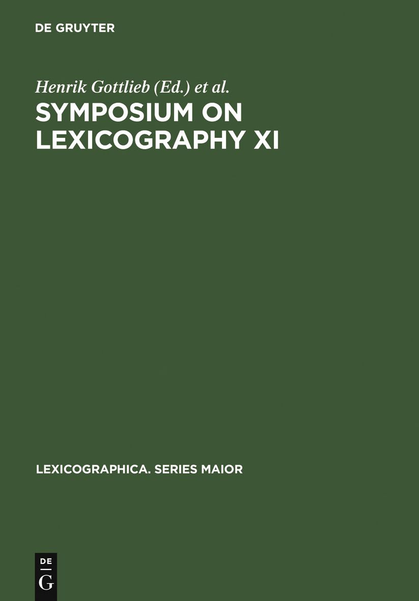 Symposium on Lexicography XI: Proceedings of the Eleventh International Symposium on Lexicography May 2-4, 2002 at the University of Copenhagen