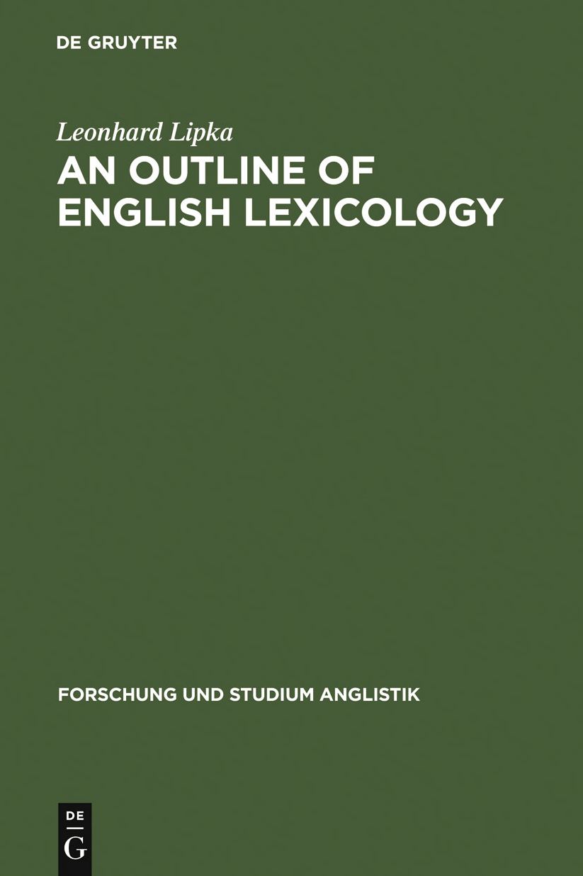 An Outline of English Lexicology: Lexical Structure, Word Semantics, and Word-Formation