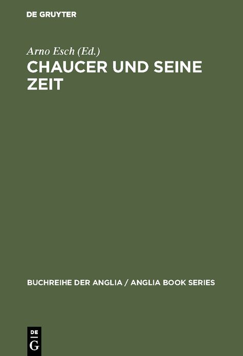 Chaucer und seine Zeit: Symposion fÃ¼r Walter F. Schirmer