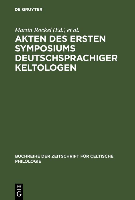Akten des ersten Symposiums deutschsprachiger Keltologen: (Gosen bei Berlin, 8.-10. April 1992)