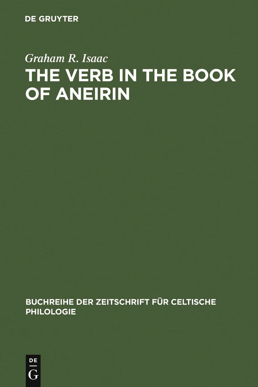 The Verb in the Book of Aneirin: Studies in Syntax, Morphology and Etymology